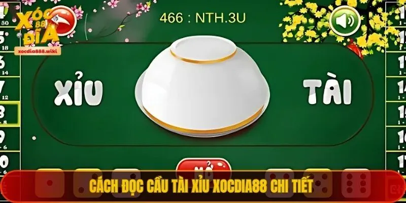 Cách đọc cầu tài xỉu xocdia88 chi tiết 