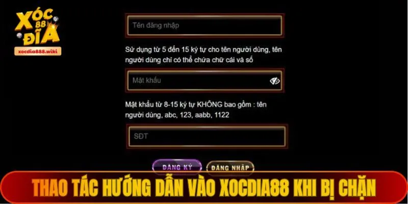 Thao tác hướng dẫn vào Xocdia88 khi bị chặn