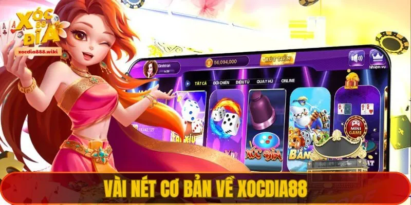 Một vài thông tin cơ bản về website Xocdia88