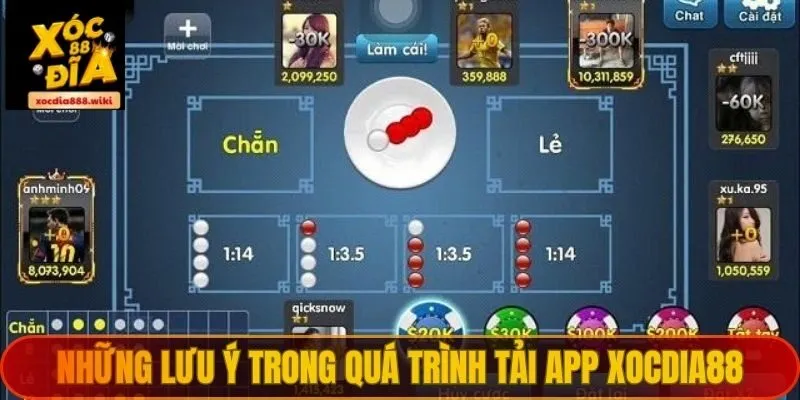 Những lưu ý trong quá trình tải app XOCDIA88